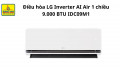 Điều hòa LG DUALCOOL Inverter AI Air 1 chiều 9.000BTU IDC09M1 – Thái Lan – Plasmaster Ionizer++
